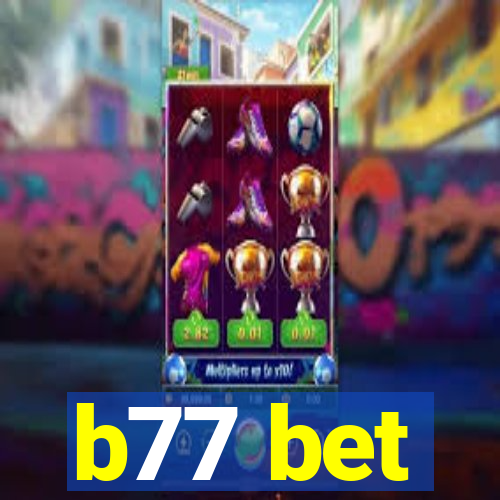 b77 bet